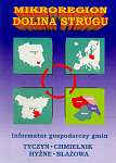 Mikroregion Dolina Strugu. Informator gospodarczy gmin Tyczyn, Chmielnik, Hyżne, Błażowa