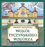 Wokół tyczyńskiego wzgórza